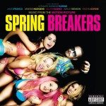 Spring Breakers | Cliff Martinez, Skrillex