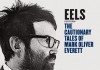 Eels The Cautionary Tales Of Mark Oliver Everett